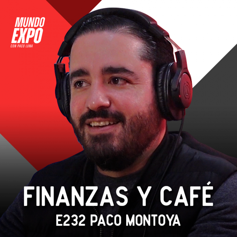 E232 Paco Montoya – Finanzas y Café